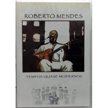 Imagem de Roberto Mendes Tempos Quase Modernos