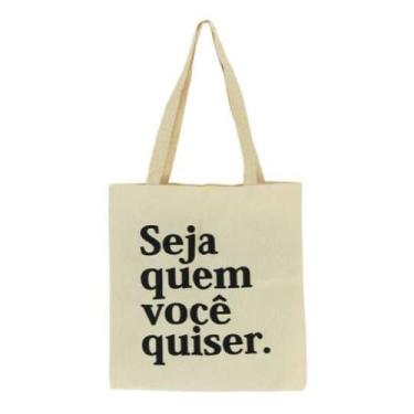 Imagem de Bolsa Ecobag 100% algodão Estampa SEJA QUEM VOCÊ QUISER - CARIOCA MAIS