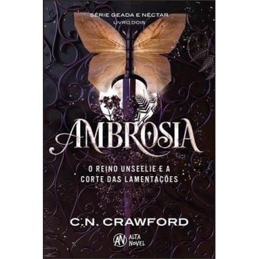 Imagem de Ambrosia - O Reino Unseelie e a Corte Das Lamentações - ALTA NOVEL, So