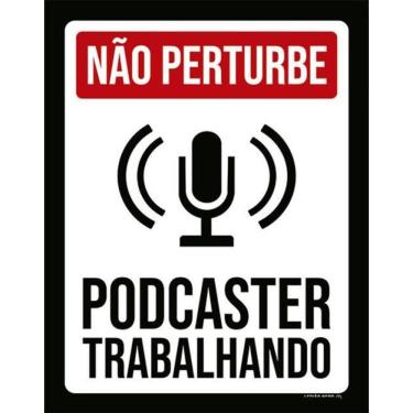 Imagem de Kit 5 Placas Não Perturbe Podcaster Trabalhando 36X46