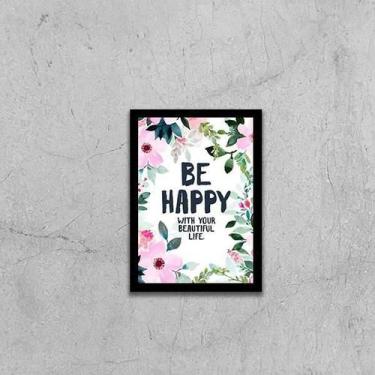 Imagem de Quadro Be Happy 33X24Cm - Com Vidro Moldura Preta - Quadros On-Line