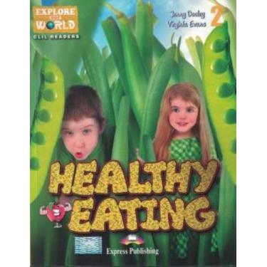 Imagem de Explore Our World Clil Readers 2 - Healthy Eating - With Digibooks App