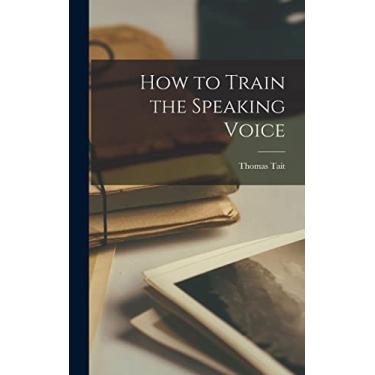 Imagem de How to Train the Speaking Voice