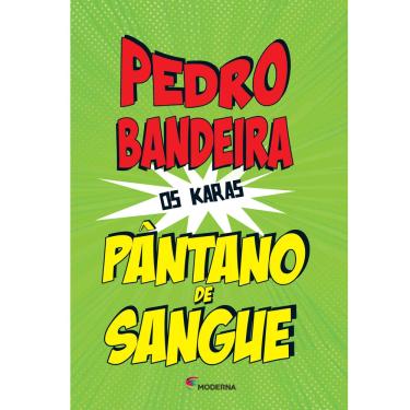 Imagem de Livro - Pântano de Sangue - Pedro Bandeira