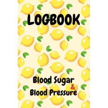Imagem de Blood pressure sugar diabetes logbook journal: smart organizer monitoring notebook