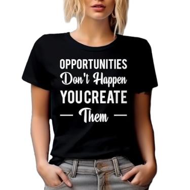 Imagem de Camiseta com gola redonda, Opportunities Don't Happen, You Create Them, citação motivacional, Preto, M