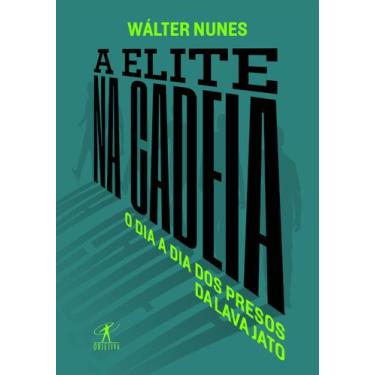 Imagem de Livro - A elite na cadeia
