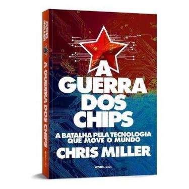 Imagem de Livro - A guerra dos chips - Globo Livros