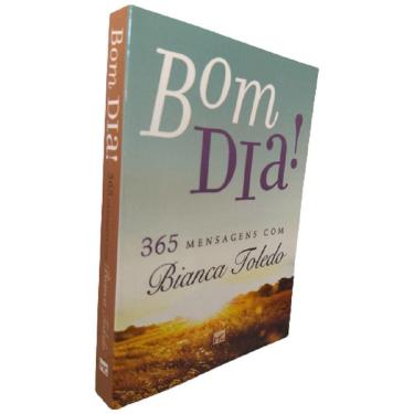 Imagem de Livro Devocional Diário Bom dia! 365 Mensagens Bianca Toledo