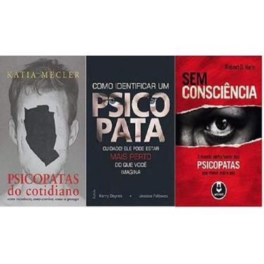 Imagem de KIT 3 LIVROS PSICOPATAS DO COTIDIANO + Como identificar um psicopata +