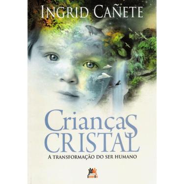 Imagem de Crianças Cristal - A Transformação Do Ser Humano