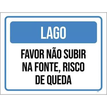 Imagem de Kit 3 Placas Lago Favor Não Subir Fonte Risco Queda - Sinalizo