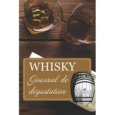 Imagem de Whisky Journal de dégustation: Développez votre palais et prenez en notes vos dégustations - 15,2 x 22,9 cm 100 pages - Idéal pour débutants et aficionados