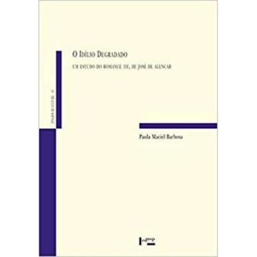 Imagem de Idílio degradado, O: um estudo do romance TIL, de José de Alencar, 3
