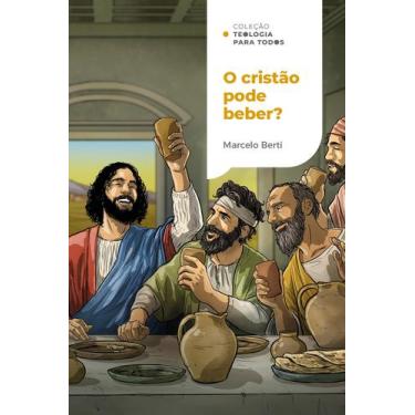 Imagem de Livro - O cristão pode beber?