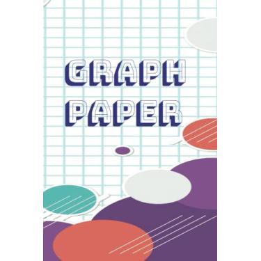 Imagem de Graph Paper: Squared Paper Notebook 6x9, Squared Paper, Grid paper, Graph paper Notebook, Graph Paper for: (Mathematics, Science, Engineers, Drawing)