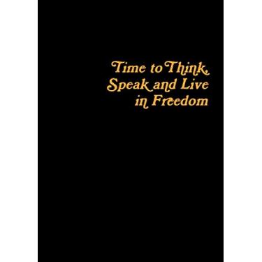 Imagem de Time to Think, Speak and Live in Freedom