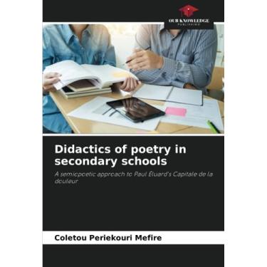 Imagem de Didactics of poetry in secondary schools: A semiopoetic approach to Paul Éluard's Capitale de la douleur