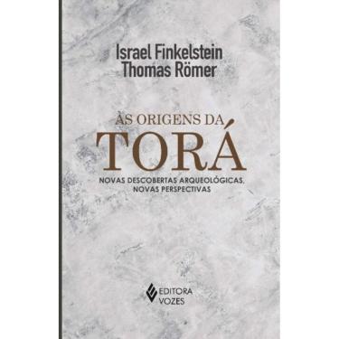 Imagem de Às Origens Da Torá - Novas Descobertas Arqueológicas, Novas Perspectivas