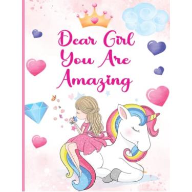Imagem de Dear Girl: You are Amazing: 120 days daily unicorn gratitude journal notebook for cute girls ages 4-8 8-12. writing 1 page everyday with prompts To ... Mindfulness (Gratitude Journals unicorn Gift)