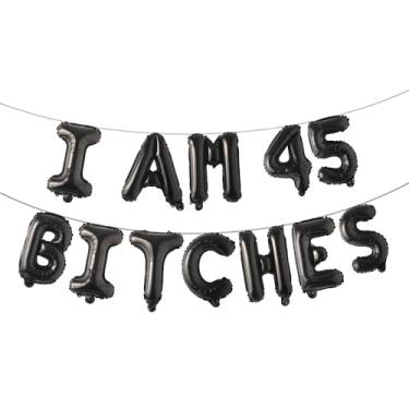 Imagem de Conjunto de festa de aniversário de 45 anos - I am 45 Bitches Banner engraçado balões multicoloridos para meninas e mulheres decorações de aniversário de 45 anos (I AM 45 BITCHES Preto)