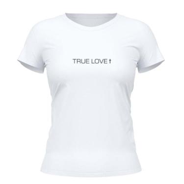 Imagem de Camiseta Cristã Feminina - True Love  Branca, P