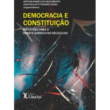 Imagem de Democracia E Constituição: Reflexões Para O Debate Jurídico No Século