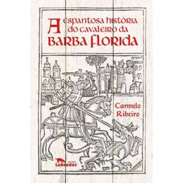 Imagem de A Espantosa História Do Cavaleiro Da Barba Florida