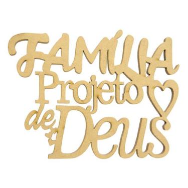 Imagem de Aplique Frase Família Projeto de Deus Decoração 13,5x10 Mdf Madeira - 