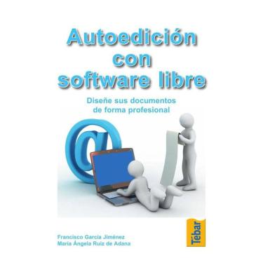 Imagem de Autoedición con software libre. Diseñe sus documentos de forma profesional - Espanhol