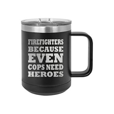 Imagem de Rogue River Tactical Funny Firefighter Because Even Cops Need Heroes Fire Dept. Logo Caneca de café de aço inoxidável copo com tampa Novidade Copo Ótima Ideia de Presente para Bombeiros Deprtment