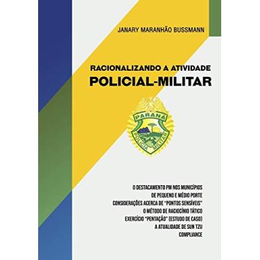Imagem de Racionalizando A Atividade Policial-militar