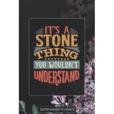 Imagem de Stone: It's A Stone Thing You Wouldn't Understand - Stone Name Purple Flower Custom Gift Planner Calendar Notebook Journal Password Manager
