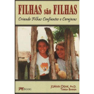 Imagem de Filhas São Filhas - Criando Filhas Confiantes E Corajosas