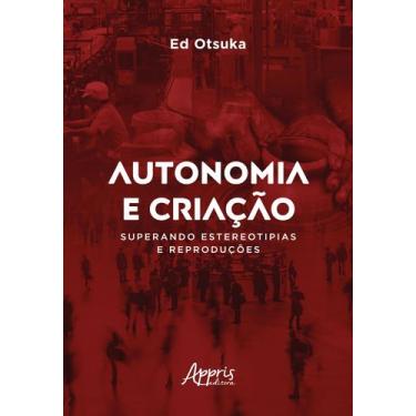 Imagem de Livro - Autonomia e criação superando estereotipias e reproduções