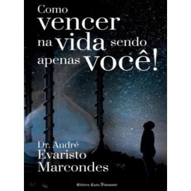 Imagem de Como vencer na vida sendo apenas você - ANDRE EVARISTO MARCONDES CESAR