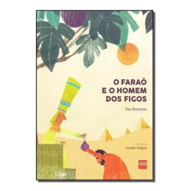 Imagem de Faraó e o Homem dos Figos, O - SM EDICOES, Sortido