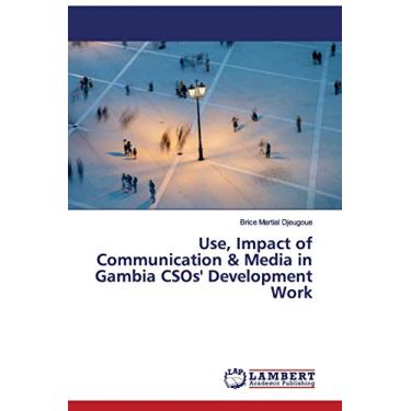 Imagem de Use, Impact of Communication & Media in Gambia CSOs' Development Work