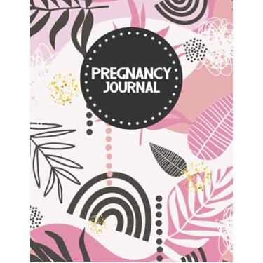 Imagem de Pregnancy Journal: Weekly Pregnancy Journal | Maternity Keepsake Notebook Tracker | Appointments | Shopping List | Baby Shower - Floral Edition