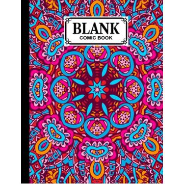 Imagem de Blank Comic Book: Mandala Cover, Create Your Own Story, Journal, Notebook, Sketchbook for Kids and Adults, 120 Pages - Size 8.5" x 11" Notebook by Mary Folan