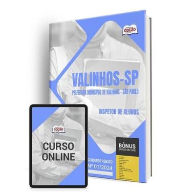 Imagem de Apostila Prefeitura de Valinhos - SP 2024 - Inspetor de Alunos - Apost