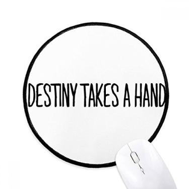 Imagem de DIYthinker Destiny Takes A Hand Mouse Pad Desktop Office Tapete redondo para computador
