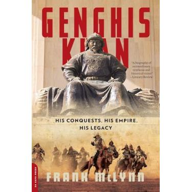 Imagem de Genghis Khan: His Conquests, His Empire, His Legacy
