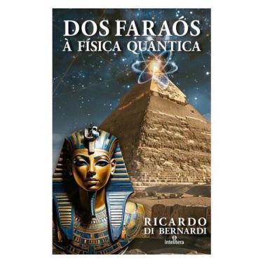 Imagem de Dos Faraós À Física Quântica