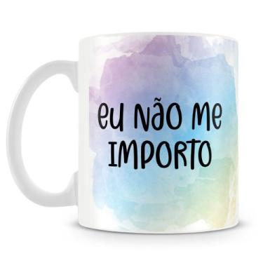 Imagem de Caneca Personalizada Eu Não Me Importo - Porcelana Branca - Amo Caneca
