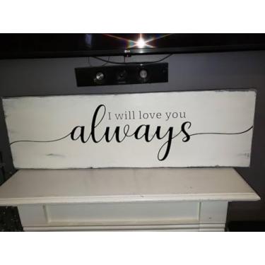 Imagem de Decoração de parede de quarto de fazenda, I Will Love You Always Sign, decoração romântica para placa de casal (sempre) 10 x 40 cm