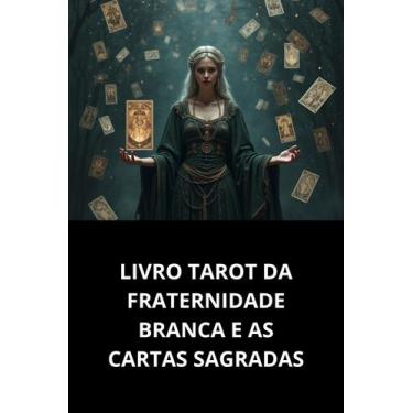 Imagem de Livro Tarot Da Fraternidade Branca E As Cartas Sagradas - Duke Editora
