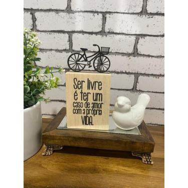 Imagem de Plaquinha Decorativa de Mesa. Decoração Frase Motivacional. Totem Bici