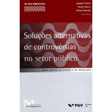 Imagem de Solucoes Alternativas de Controversias no Setor Publico - Fgv