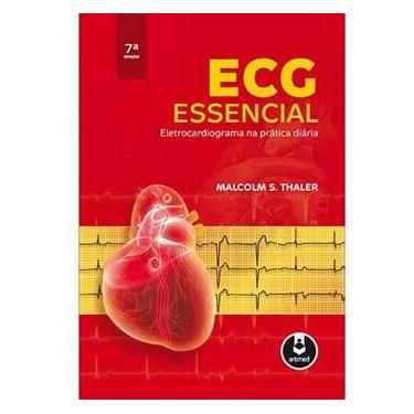 Imagem de Livro - ECG Essencial: Eletrocardiograma na Prática Diária - 7ª Edição - 2013 - Malcolm S. Thaler